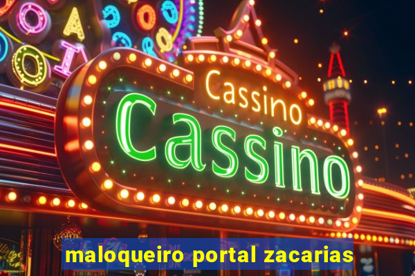 maloqueiro portal zacarias